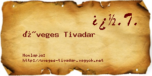 Üveges Tivadar névjegykártya
